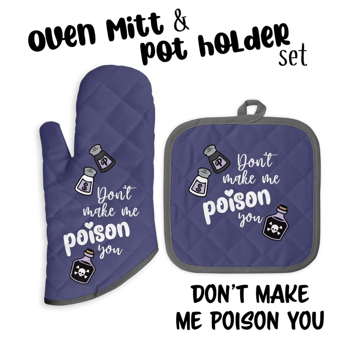 Dont make me poison you oven mitt and pot holder preorder #0304